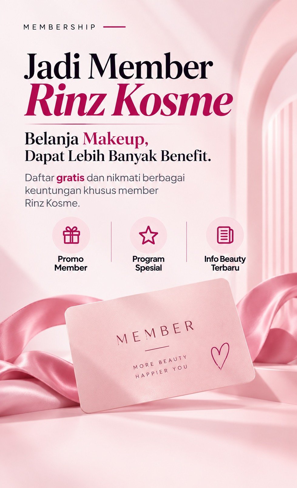 Jadi Member Rinz Kosme — belanja makeup, dapat lebih banyak benefit. Promo member, program spesial, dan info beauty terbaru. Daftar gratis.